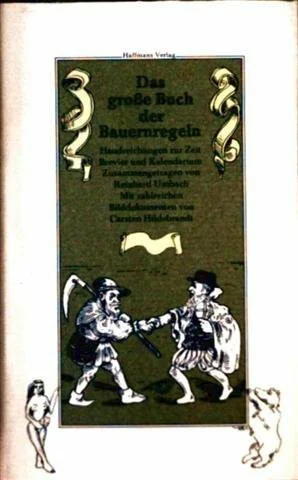 Das große Buch der Bauernregeln. Handreichungen zur Zeit. Brevier und Kalendarium