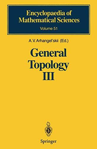 General Topology III: Paracompactness, Function Spaces, Descriptive Theory (Encyclopaedia of Mathematical Sciences, 51, Band 3)