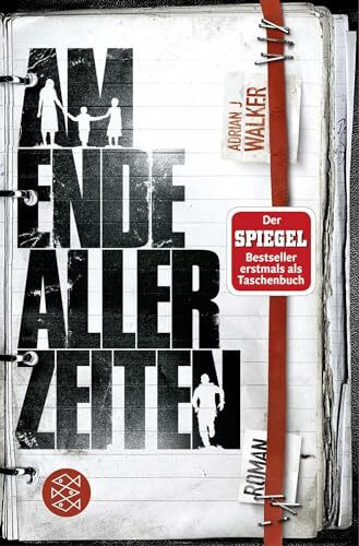 Am Ende aller Zeiten: Roman