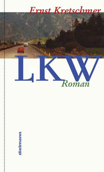 LKW: Ein Roman