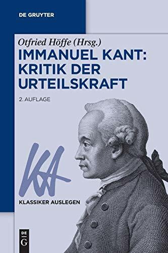 Immanuel Kant: Kritik der Urteilskraft (Klassiker Auslegen, 33, Band 33)
