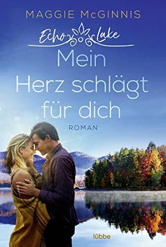 Echo Lake - Mein Herz schlägt für dich: Roman (Echo Lake-Reihe, Band 2)