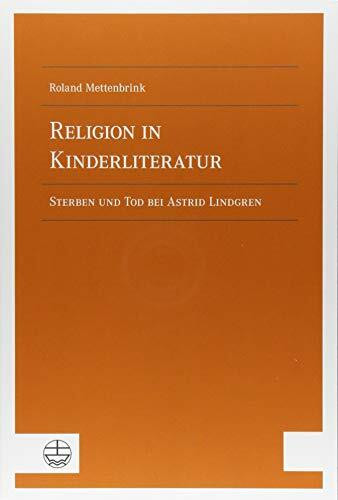 Religion in Kinderliteratur: Sterben und Tod bei Astrid Lindgren