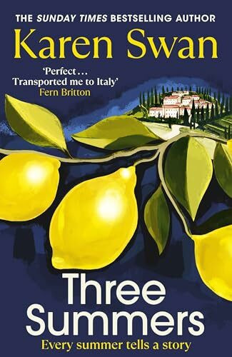 Three Summers: Escape to Italy in this sweeping and romantic Sunday Times bestselling novel