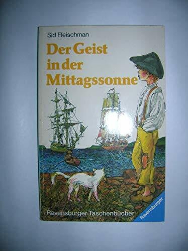 Der Geist in der Mittagssonne.