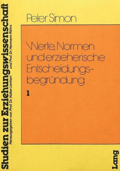 Werte, Normen und Erzieherische Entscheidungsbegründung