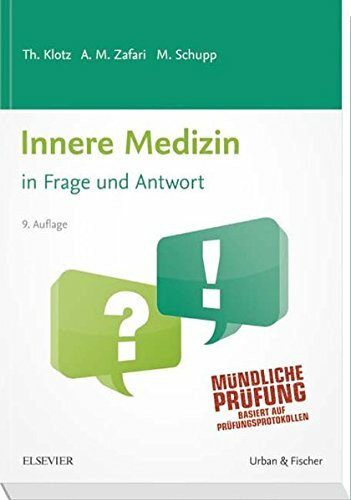 Innere Medizin in Frage und Antwort: Fragen und Fallgeschichten: Mündliche Prüfung. Basiert auf Prüfungsprotokollen