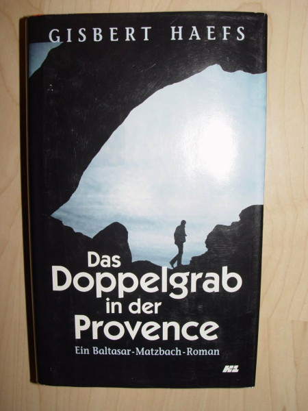 Das Doppelgrab in der Provence : ein Baltasar-Matzbach-Roman.