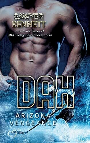 Dax (Arizona Vengeance Team Teil 4): Arizona Vengeance Team Band 4 Dax (Arizona Vengeance Team Teil 4): Arizona Vengeance Team Band 4