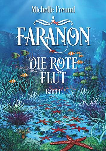 Faranon - Band 1: Die rote Flut