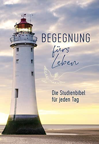 Begegnung fürs Leben, Motiv "Leuchtturm": Die Studienbibel für jeden Tag (Neues Leben. Die Bibel)