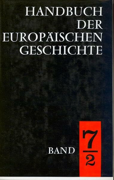 Handbuch der europäischen Geschichte, 7 Bde. Ln., Bd.7, Europa im Zeitalter der Weltmächte, in 2 Tln.