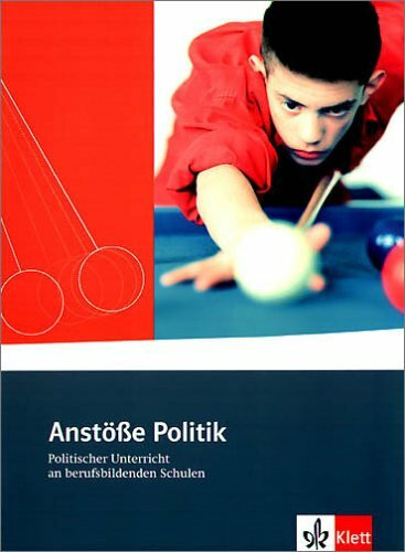 Anstöße Politik / Schülerband: Politischer Unterricht an berufsbildenden Schulen