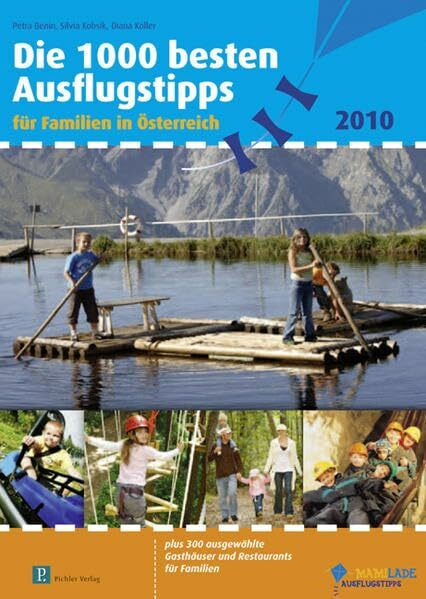 Die 1000 besten Ausflugstipps: Plus 288 ausgewählte Gasthäuser und Restaurants für Familien