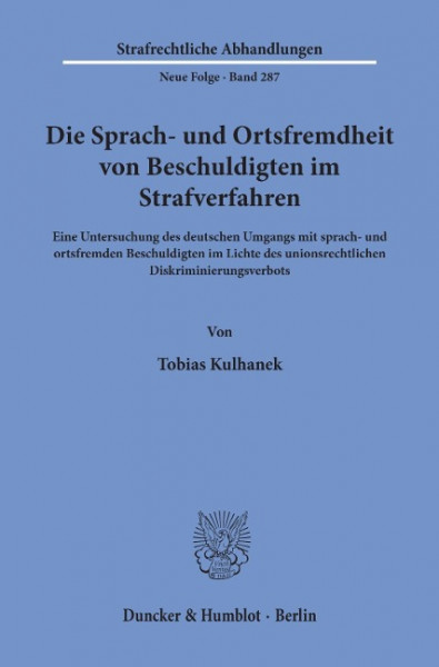 Die Sprach- und Ortsfremdheit von Beschuldigten im Strafverfahren