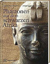 Pharaonen aus dem schwarzen Afrika: Mit e. Vorw. v. Jean Leclant