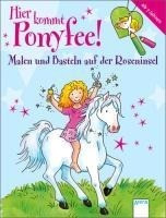 Hier kommt Ponyfee! Malen und Basteln auf der Roseninsel