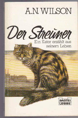 Der Streuner: Ein Buch für Katzenliebhaber (Allgemeine Reihe. Bastei Lübbe Taschenbücher)