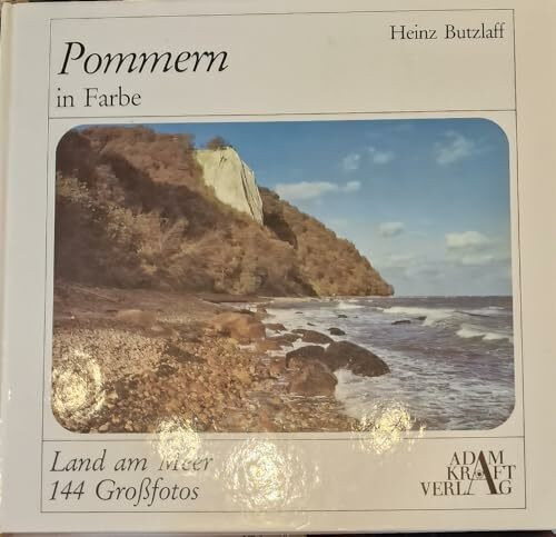 Pommern in Farbe. Land am Meer