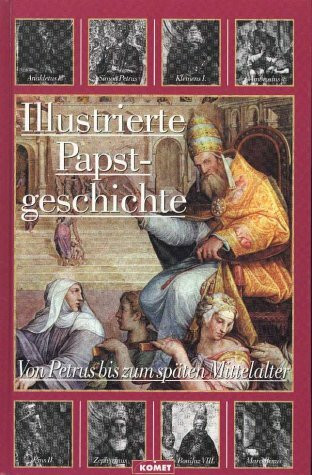 Illustrierte Papstgeschichte in drei Bänden