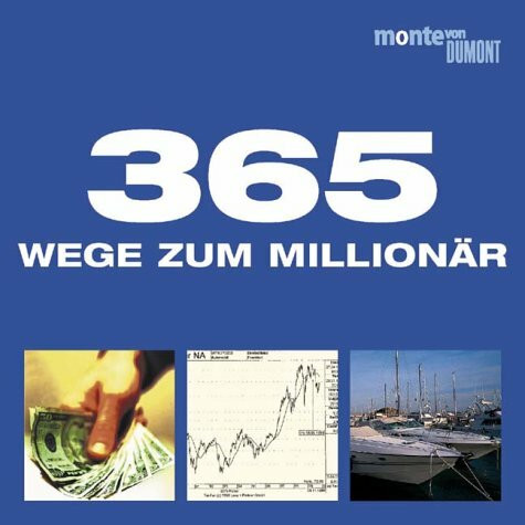 365 Wege zum Millionär (monte von DUMONT)