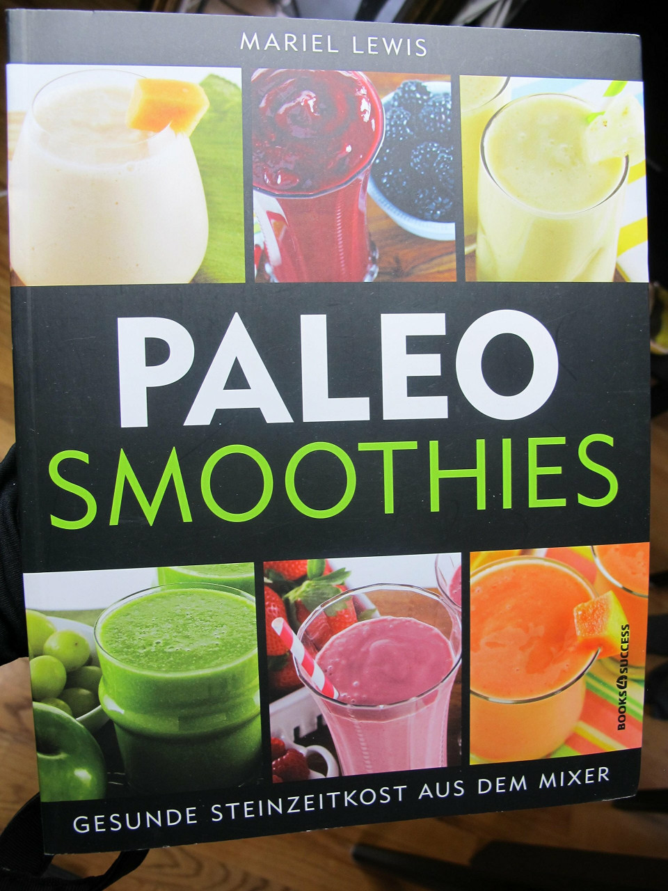 books4success Paleo Smoothies, Gesunde Steinzeitkost Aus Dem Mixer