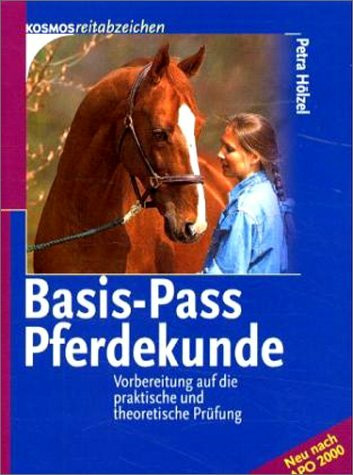 Basis-Pass Pferdekunde. Vorbereitung auf die praktische und theoretische Prüfung