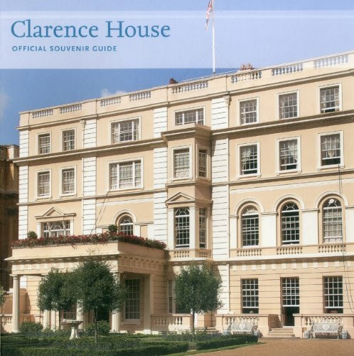 Clarence House: Official Souvenir Guide