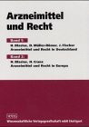 Arzneimittel und Recht: Europa und Deutschland
