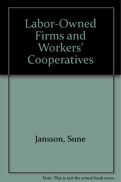 Labor-Owned Firms and Workers' Cooperatives