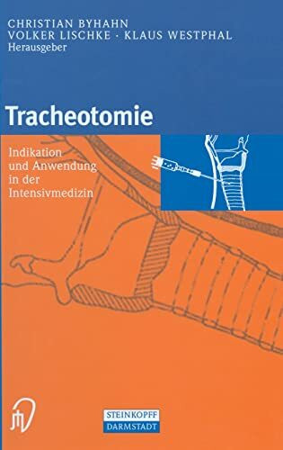 Tracheotomie. Indikation und Anwendung in der Intensivmedizin