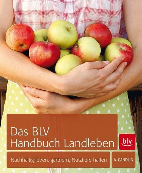 Das BLV Handbuch Landleben
