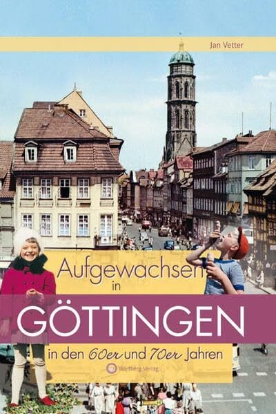 Aufgewachsen in Göttingen in den 60er & 70er Jahren