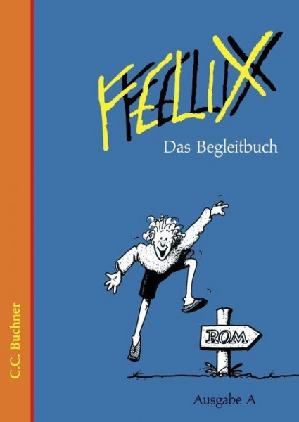 Felix. Ausgabe A. Das Begleitbuch
