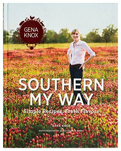 Southern My Way: Simple Recipes, Fresh Flavors