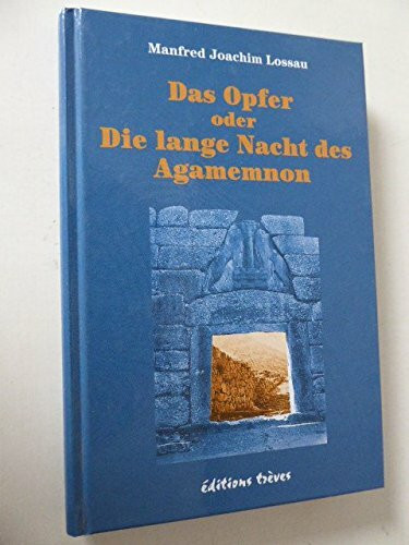 Das Opfer oder Die lange Nacht des Agamemnon: Novelle