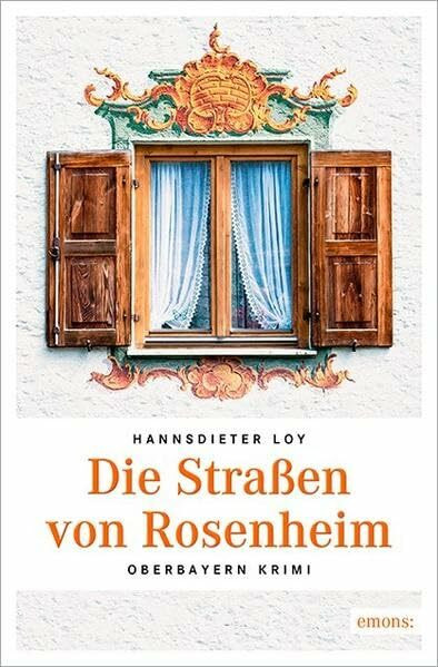 Die Straßen von Rosenheim: Oberbayern Krimi