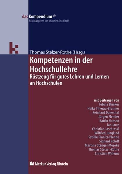 Kompetenzen in der Hochschullehre. Rüstzeug für gutes Lehren und Lernen an Hochschulen