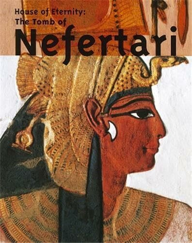 House of Eternity: The Tomb of Nefertari