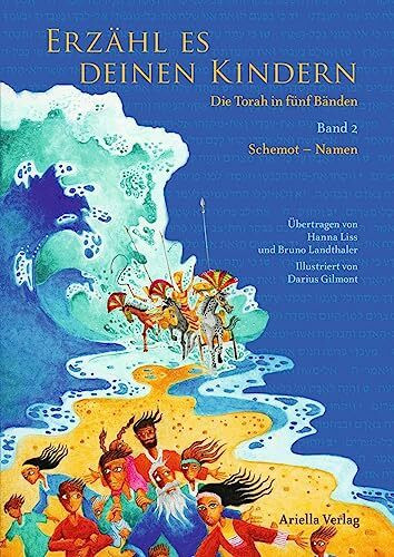 Erzähl es deinen Kindern-Die Torah in fünf Bänden: Band 2 Schemot-Namen: Die Torah in fünf Bänden - 2. Band Schemot