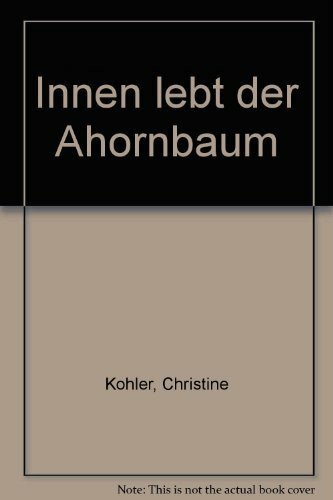 Innen lebt der Ahornbaum