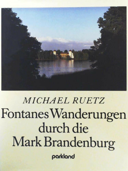 Fontanes Wanderungen durch die Mark Brandenburg