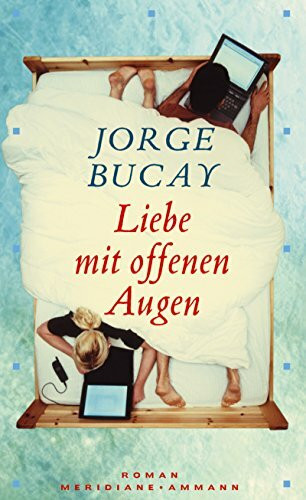 Liebe mit offenen Augen: Roman