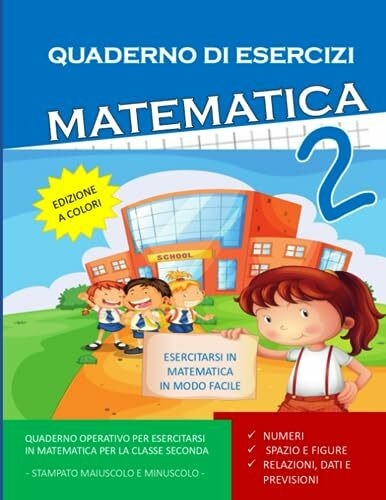 Quaderno Esercizi Matematica. Per la Scuola elementare . Classe Seconda