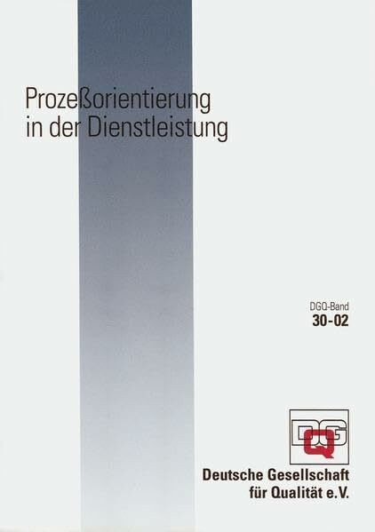 Prozessorientierung in der Dienstleistung (DGQ-Band)