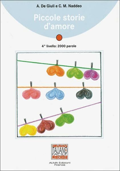 Piccole storie d’amore: Lektüre (ohne Audio-CD): Text in Italienisch. Niveau B1. 2000 parole