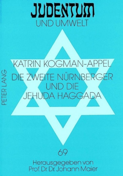 Die Zweite Nuernberger Und Die Jehuda Haggada: Juedische Illustratoren Zwischen Tradition Und Fortsc