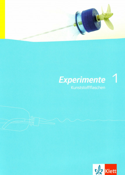 Experimente mit Kunststoffflaschen: Lehrermaterial Klassen 10-13
