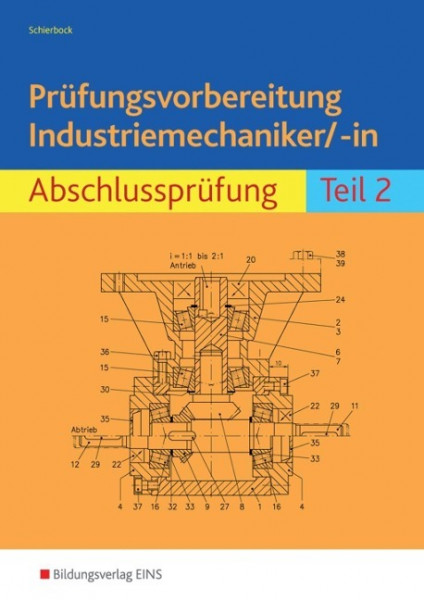 Prüfungsvorbereitung Industriemechaniker/-in 2. Abschlussprüfung