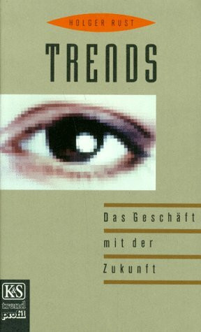 Trends: Das Geschäft mit der Zukunft